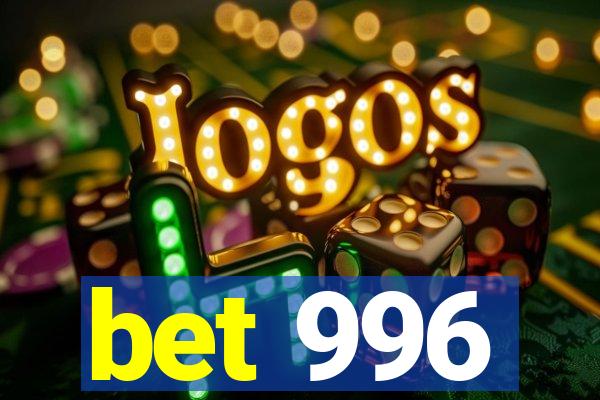 bet 996