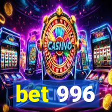 bet 996