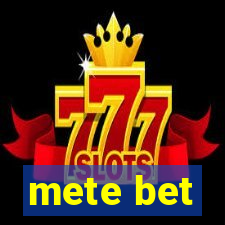 mete bet