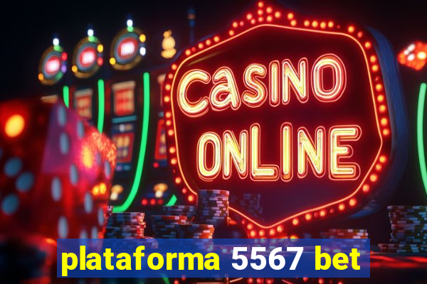 plataforma 5567 bet