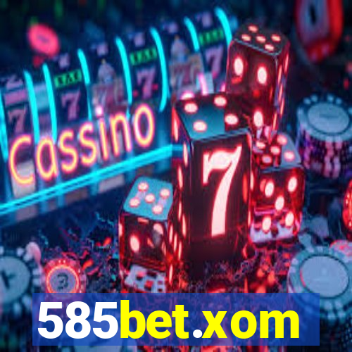 585bet.xom