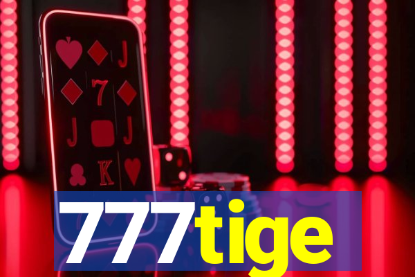 777tige