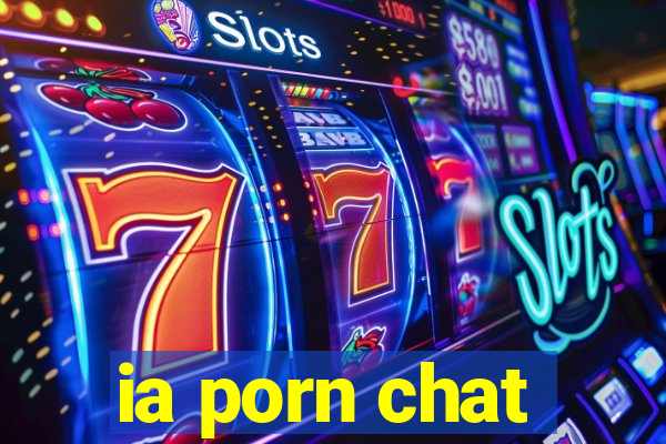 ia porn chat