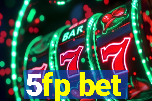 5fp bet