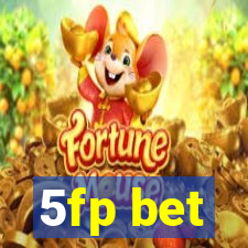 5fp bet