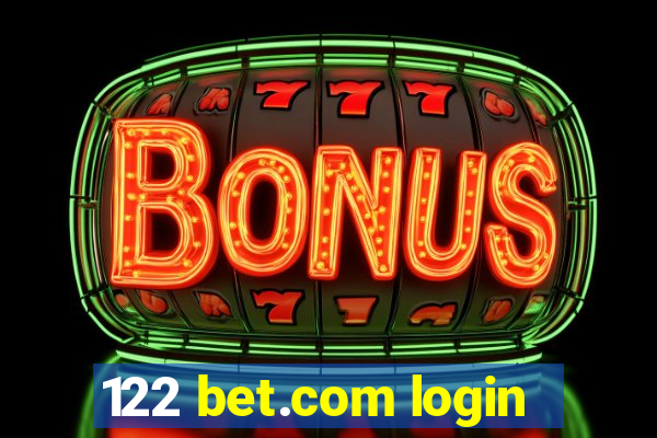 122 bet.com login