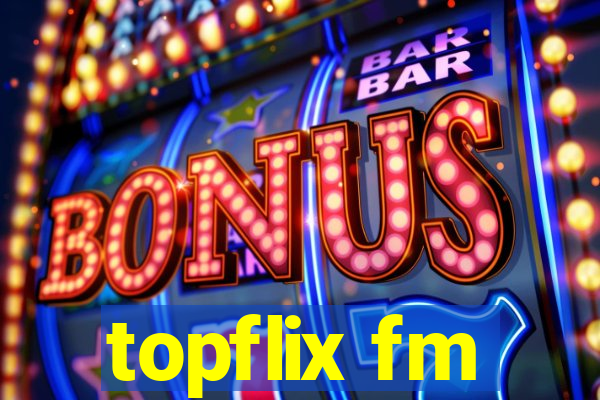 topflix fm