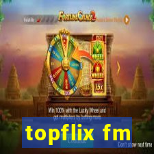 topflix fm