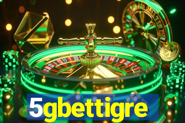 5gbettigre