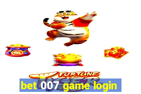 bet 007 game login