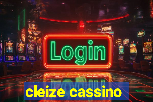 cleize cassino