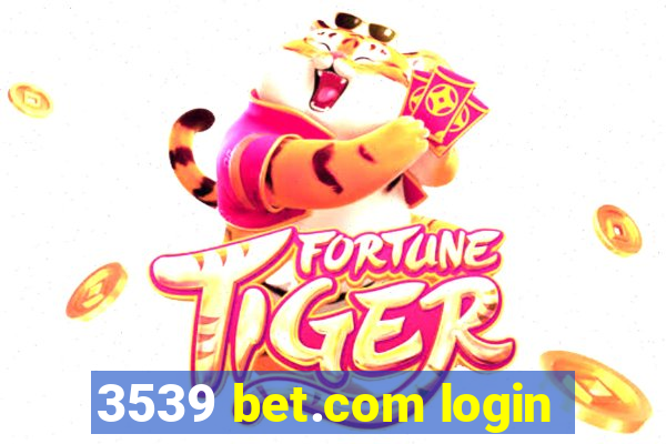 3539 bet.com login