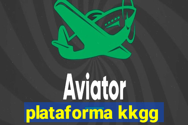 plataforma kkgg