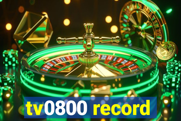 tv0800 record