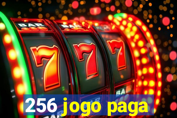 256 jogo paga