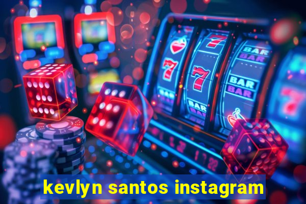 kevlyn santos instagram