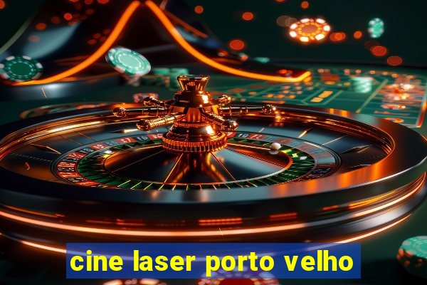 cine laser porto velho