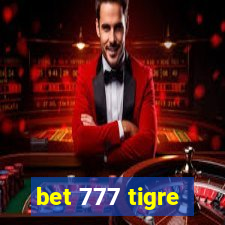 bet 777 tigre