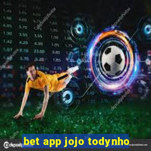 bet app jojo todynho