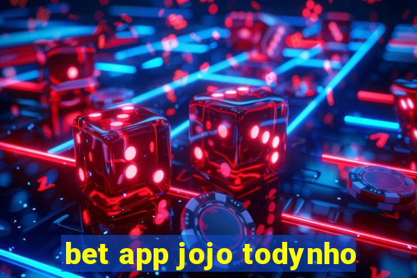 bet app jojo todynho