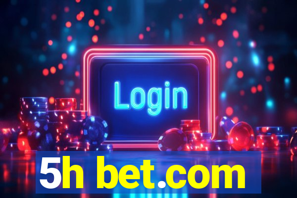 5h bet.com