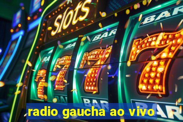 radio gaucha ao vivo