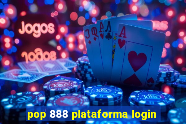 pop 888 plataforma login