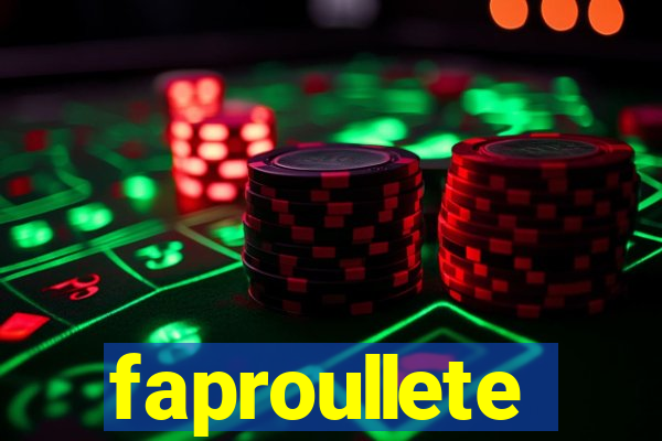 faproullete