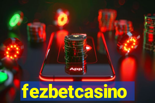 fezbetcasino