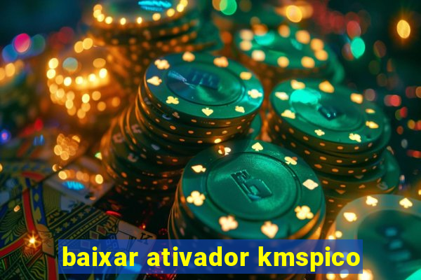 baixar ativador kmspico