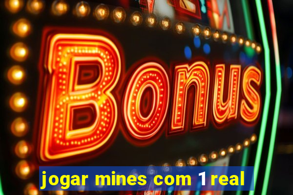 jogar mines com 1 real