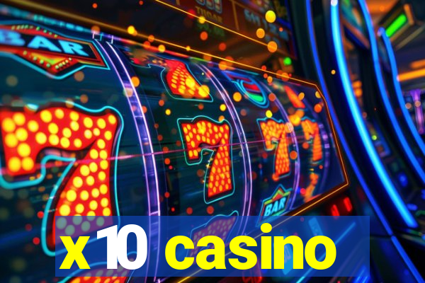 x10 casino