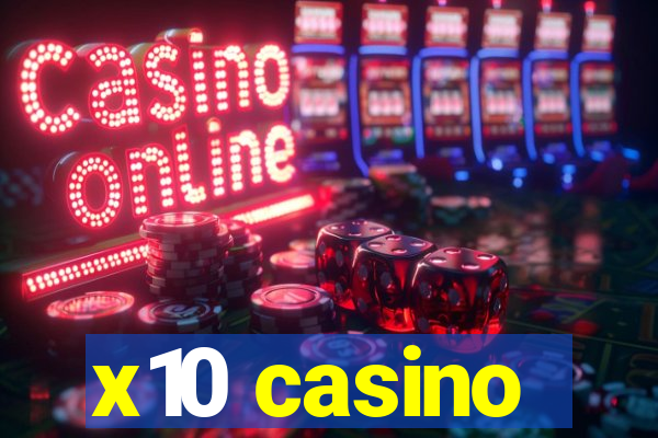 x10 casino