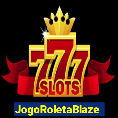 JogoRoletaBlaze