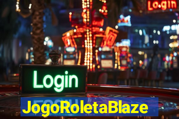 JogoRoletaBlaze