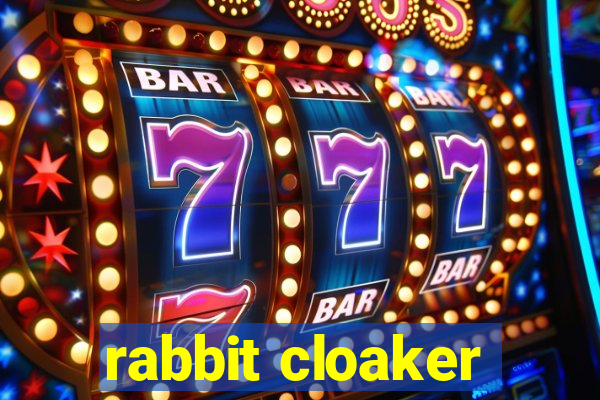 rabbit cloaker