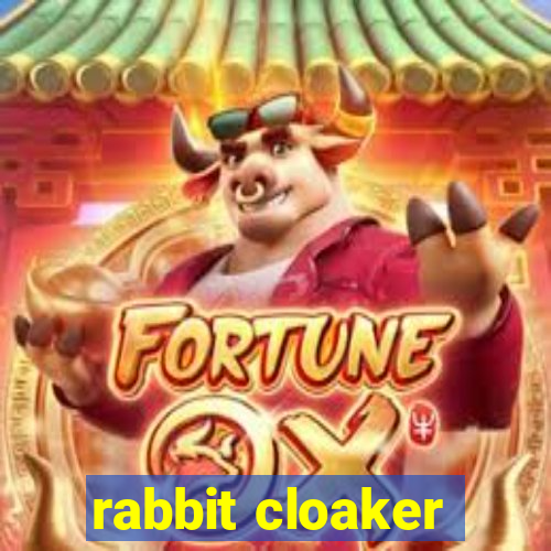 rabbit cloaker