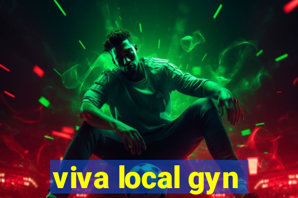 viva local gyn