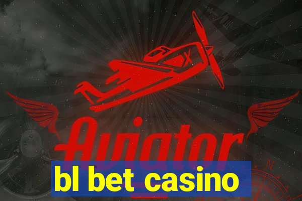 bl bet casino