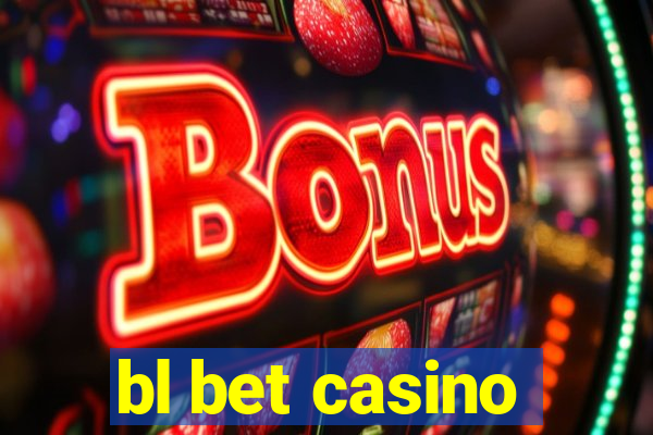 bl bet casino