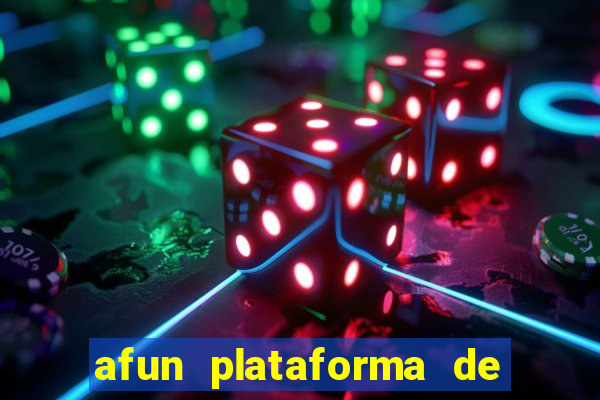 afun plataforma de jogos para ganhar dinheiro