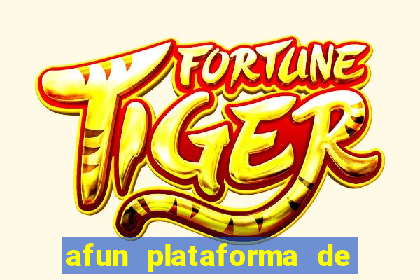 afun plataforma de jogos para ganhar dinheiro