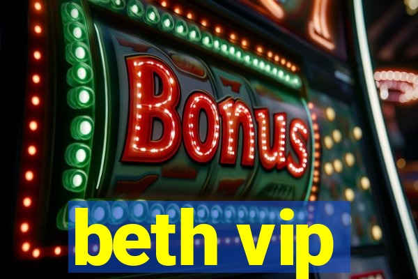 beth vip