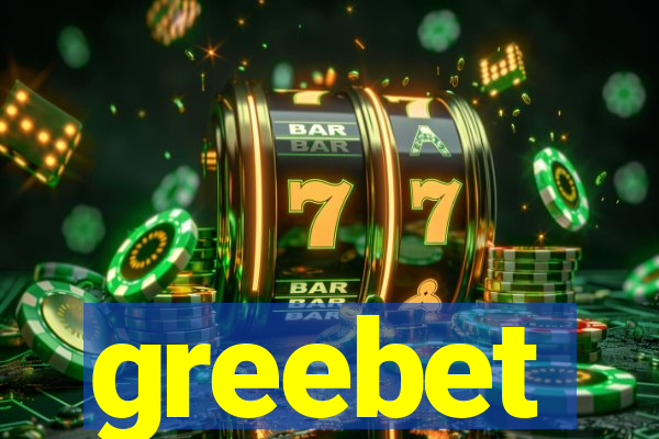 greebet