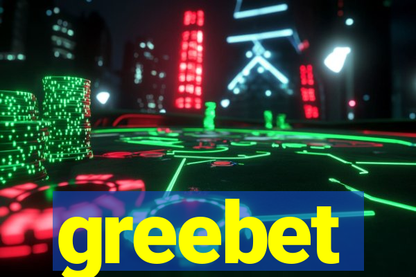 greebet