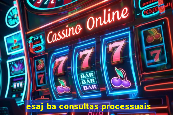 esaj ba consultas processuais