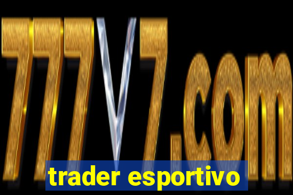 trader esportivo