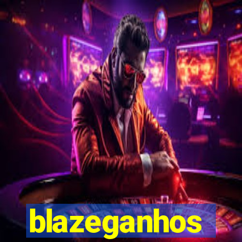 blazeganhos