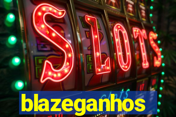 blazeganhos