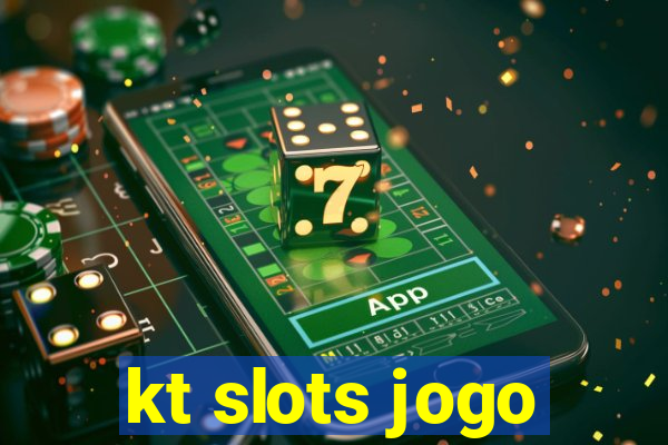 kt slots jogo